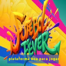 plataforma boa para jogar